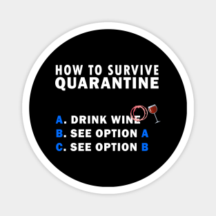 Survive Quarantine Wine Magnet - How to survive quarantine Wine by Flipodesigner